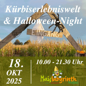 Kürbiserlebniswelt & Maislabyrinth & Halloween-Night<br>am 18.10.2025<br>10:00 - 21:30 Uhr