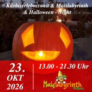 Halloween-Night & Kürbiserlebniswelt & Maislabyrinth am 23.10.2026<br>10:00 - 21:30 Uhr