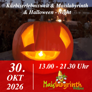 Halloween-Night & Kürbiserlebniswelt & Maislabyrinth am 30.10.2026<br>13:00 - 21:30 Uhr